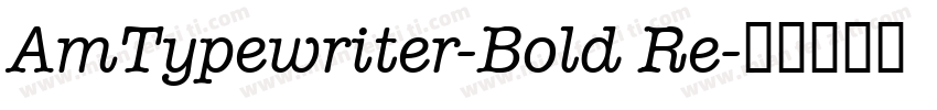AmTypewriter-Bold Re字体转换